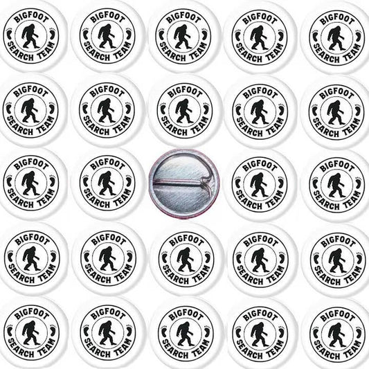 Bigfoot Search Team x 25 1"inch pins SASQUATCH mystery weird