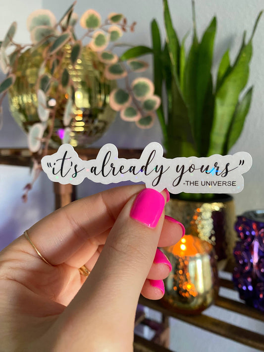 It's already yours sticker (holographic)