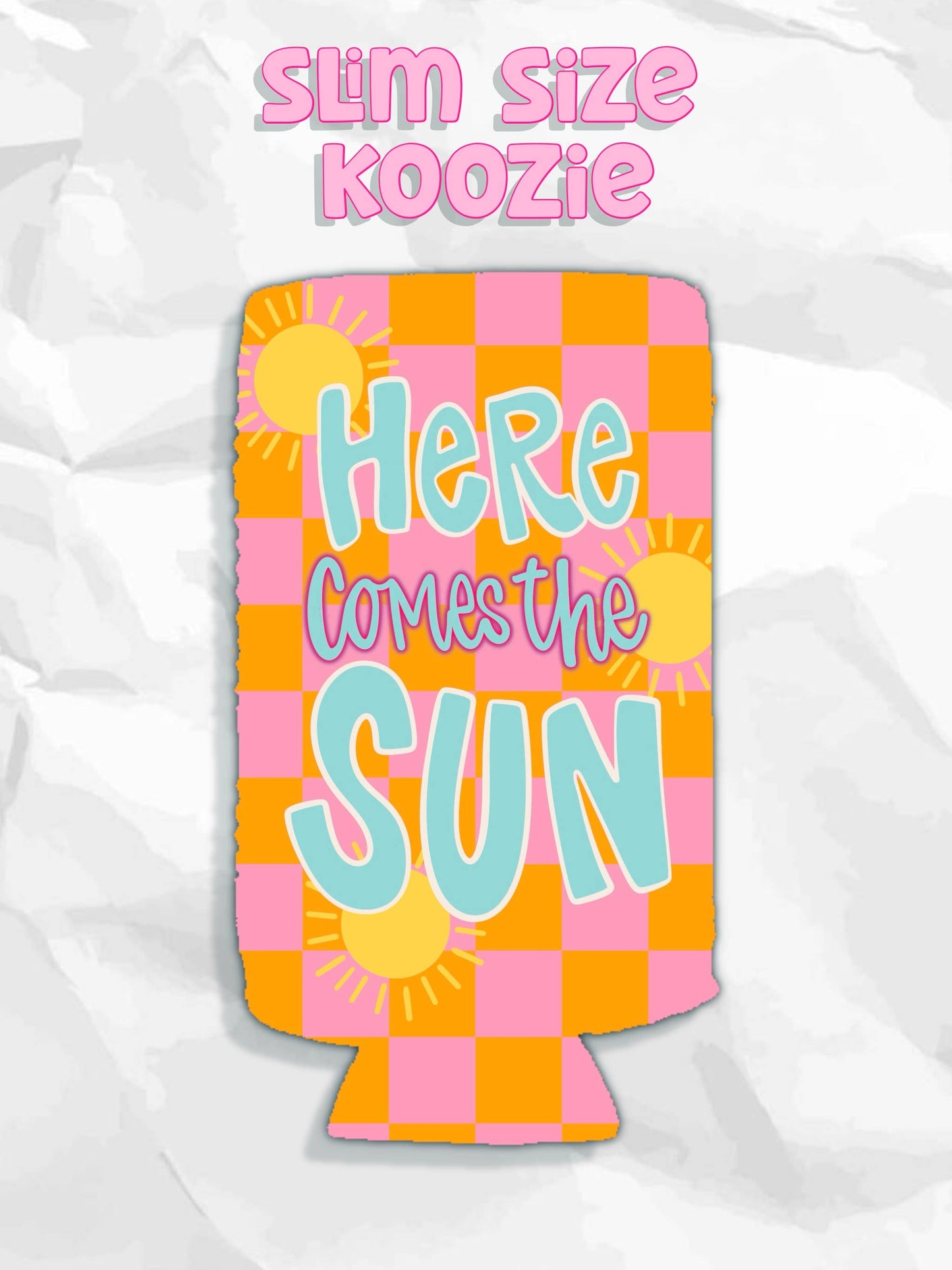 Here comes the sun summer checkered print koozies 