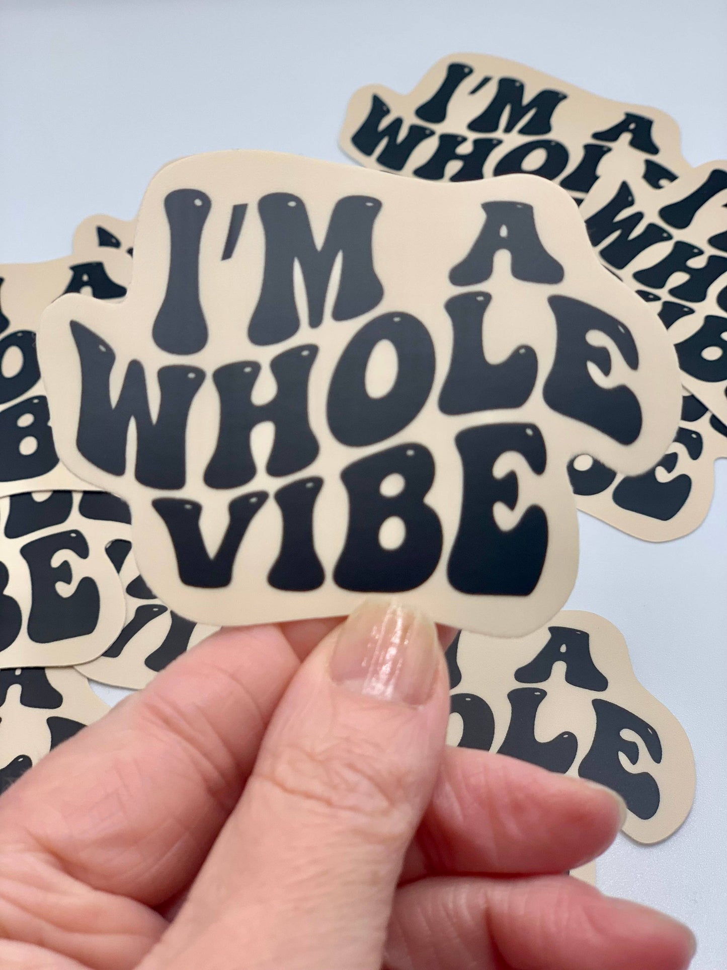 I’m a whole vibe Sticker- tan