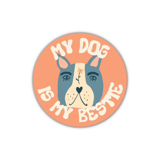 My Dog Is My Bestie Sticker