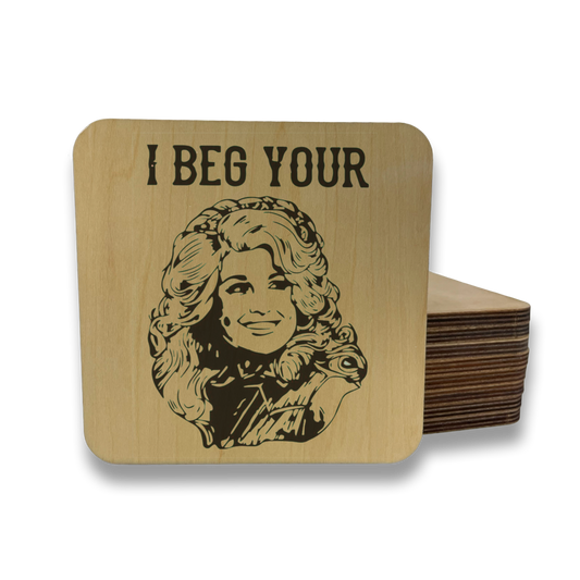 I BEG YOUR PARTON Magnet/Drink Coaster