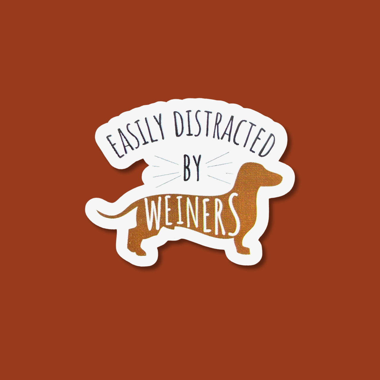 Easily Distracted By Wieners Sticker